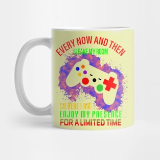 Games Every Now And Then I Leave My Room gamer Tee Mug